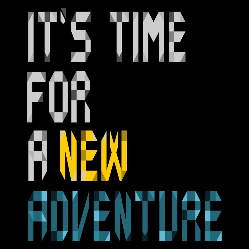 It's Time For New Adventure Calligraphic Design