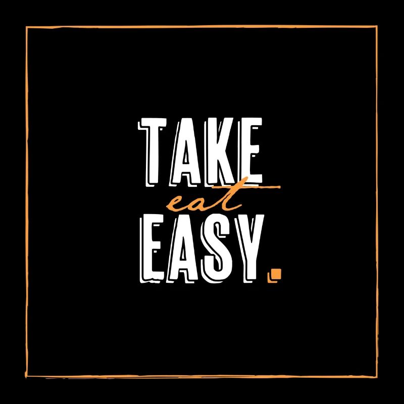 TAKE eat EASY.