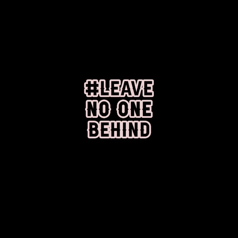 #LEAVENOONEBEHIND ROSA