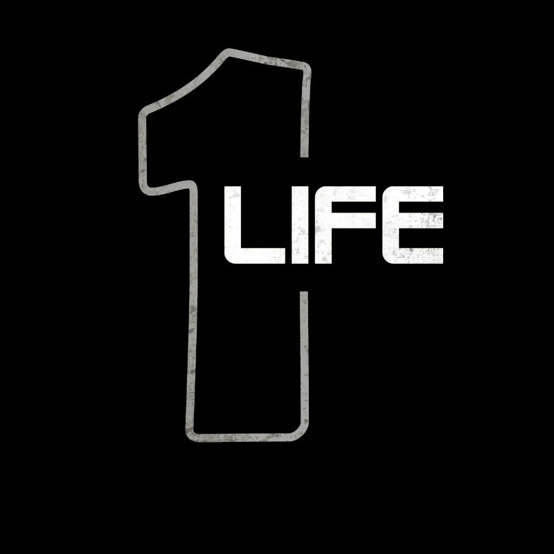One Life - Motivational Statement