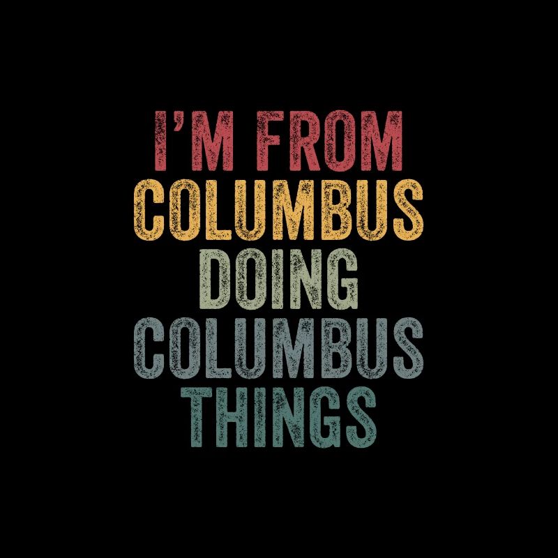 I'm from Columbus doing Columbus things