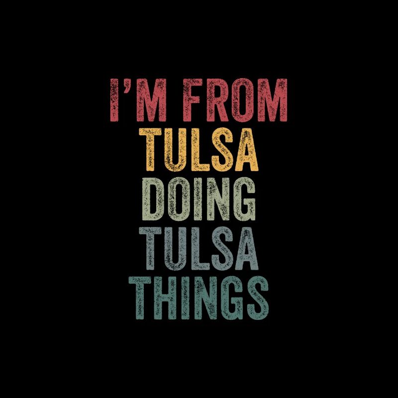 Je suis de Tulsa en train de faire des choses à Tulsa