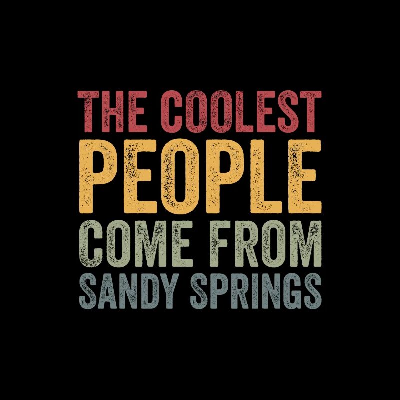 Coolest people come from Sandy Springs