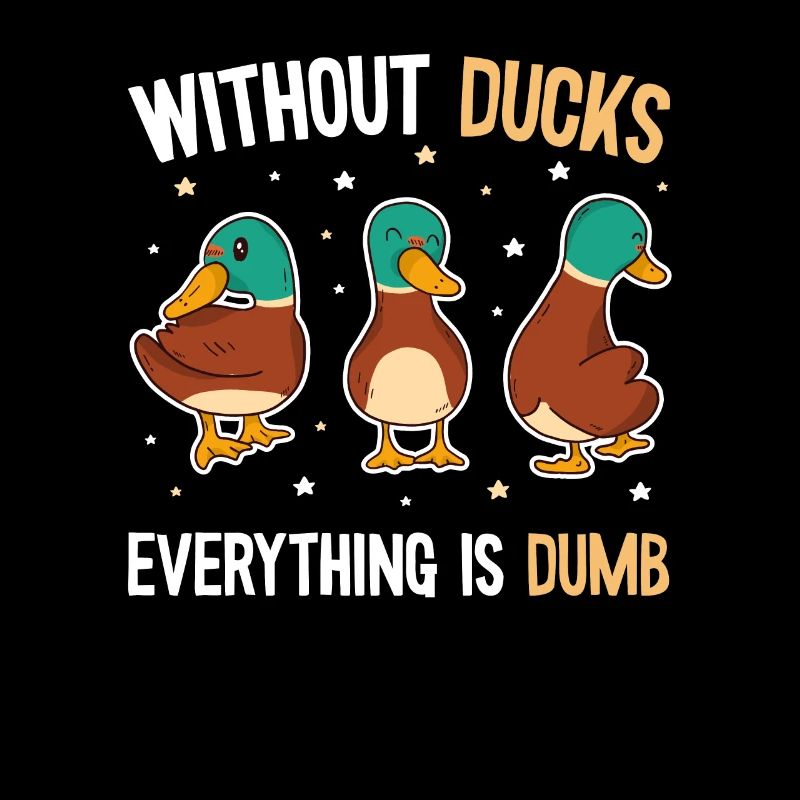 Funny & Cute Duck Design - Ducks