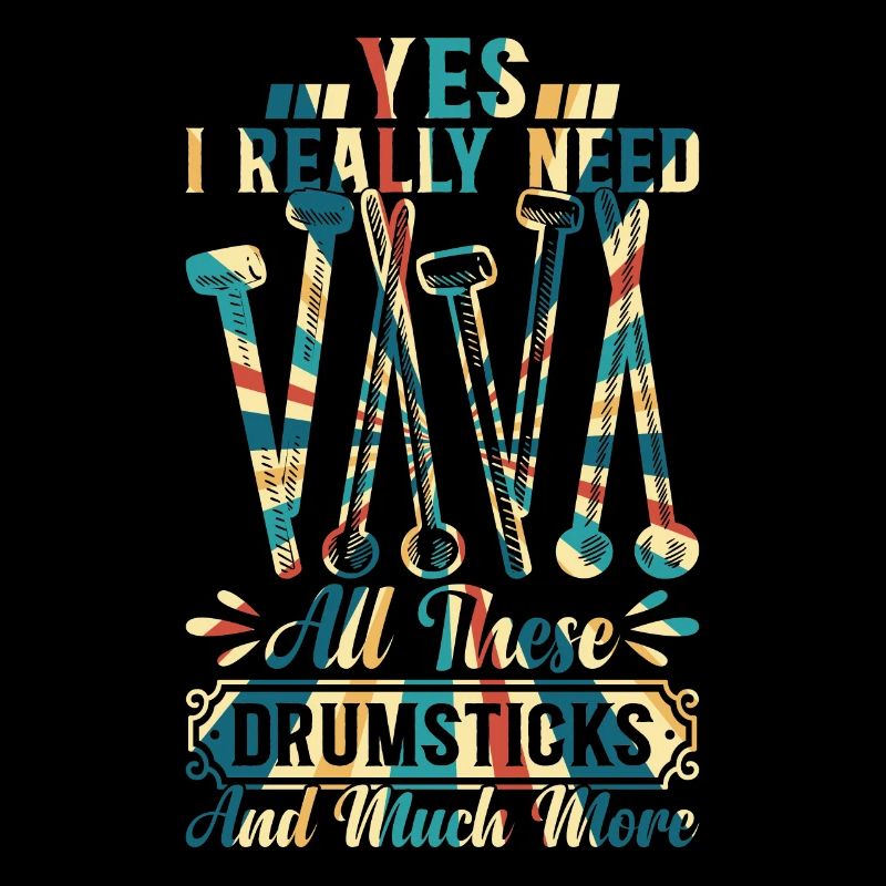 Drum Player Drummer I Really Need All These Drumst