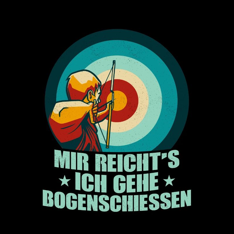 Mir reicht's ich gehe Bogenschiessen Bogenschütze
