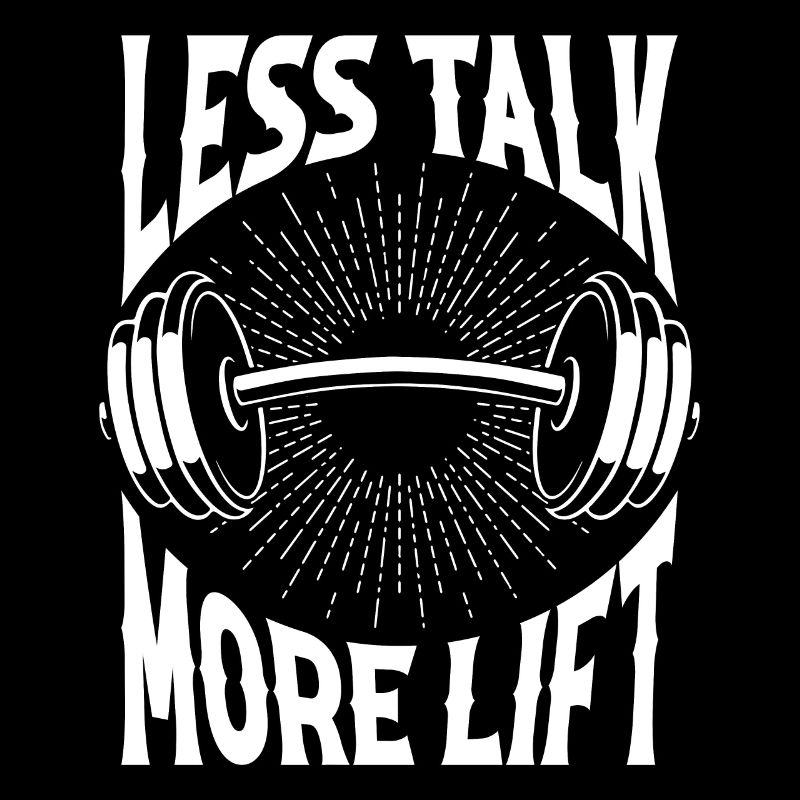 Less Talk More Lift Workout Training Weight Liftin