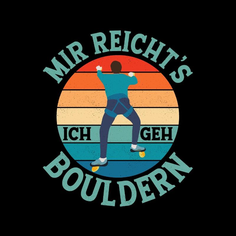 Mir Reicht's Ich Geh Bouldern Klettern Boulder