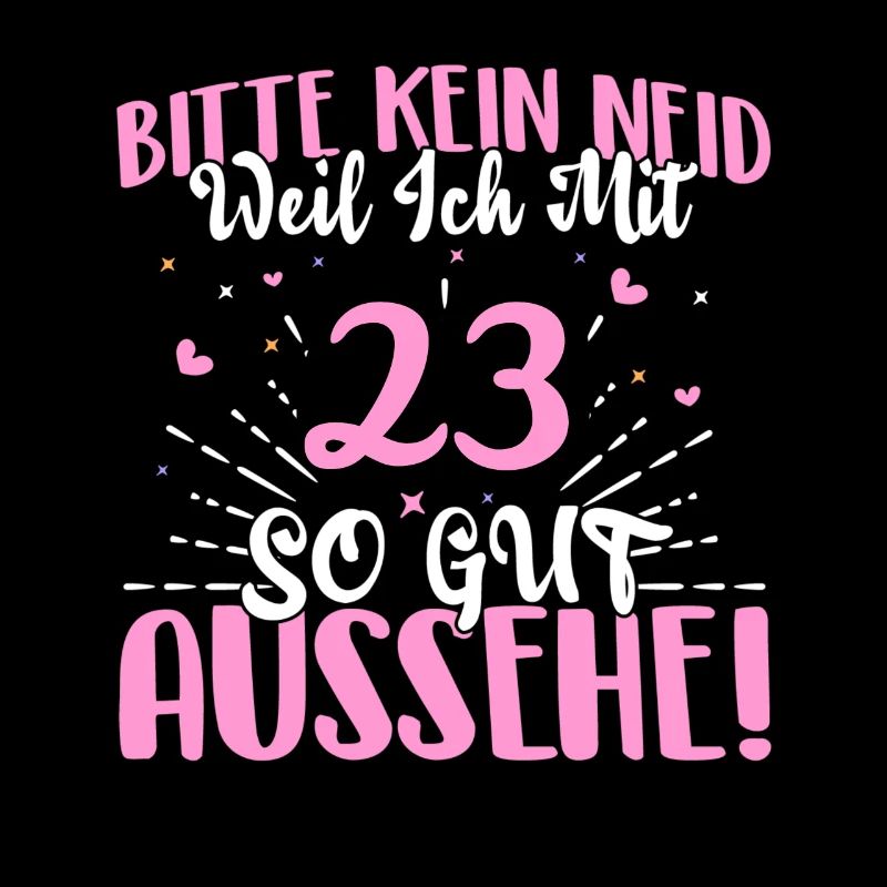 Bitte kein Neid weil ich mit 23 so gut aussehe!
