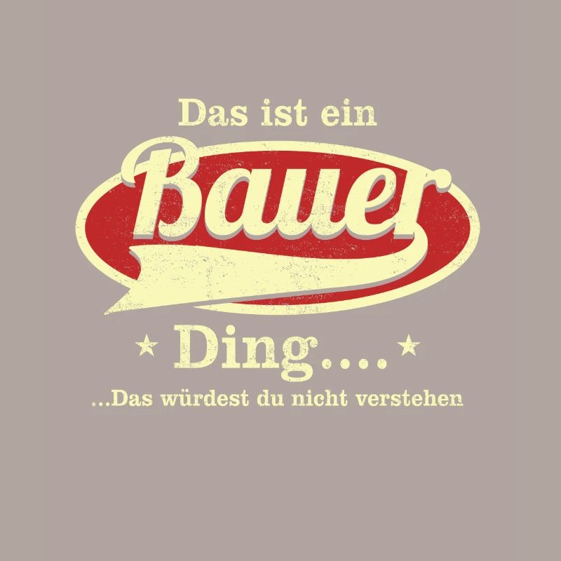 Das ist ein Bauer Ding