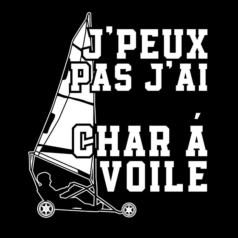 Je Peux Pas J'Ai Char à Voile