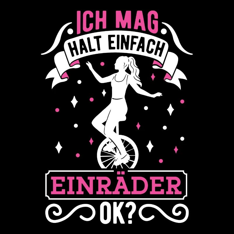 Ich mag halt einfach Einräder Einrad Unicycle