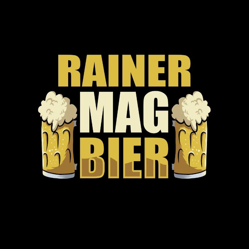 Rainer mag Bier Name Geburtstag