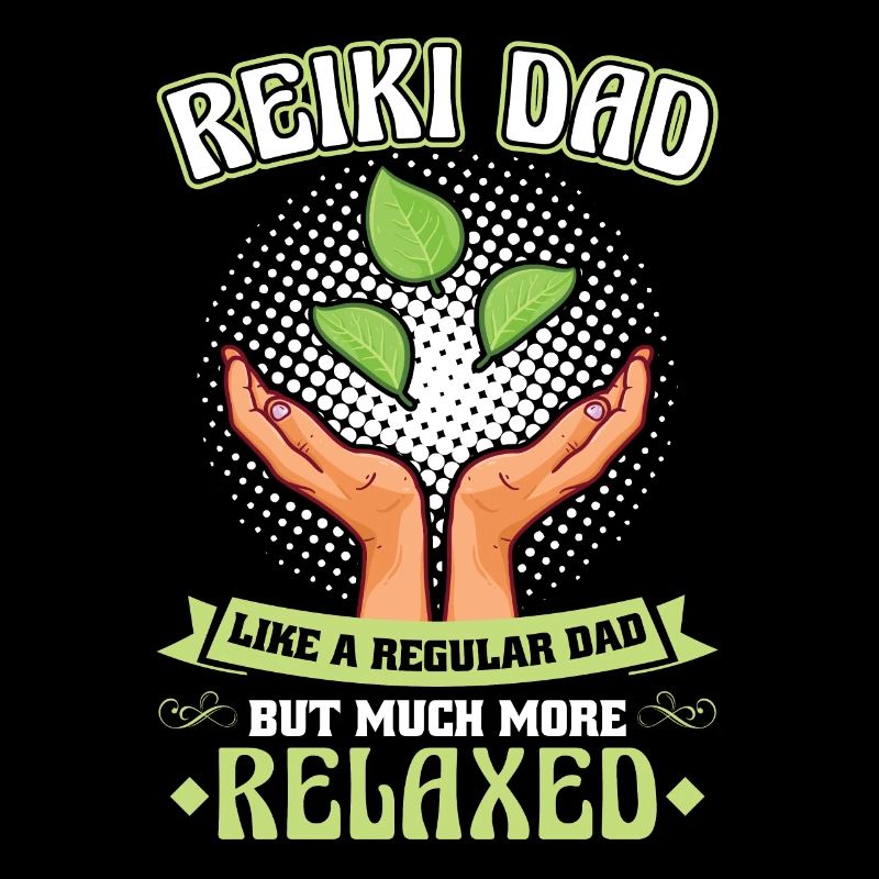 Reiki father -Much more relaxed than a normal dad