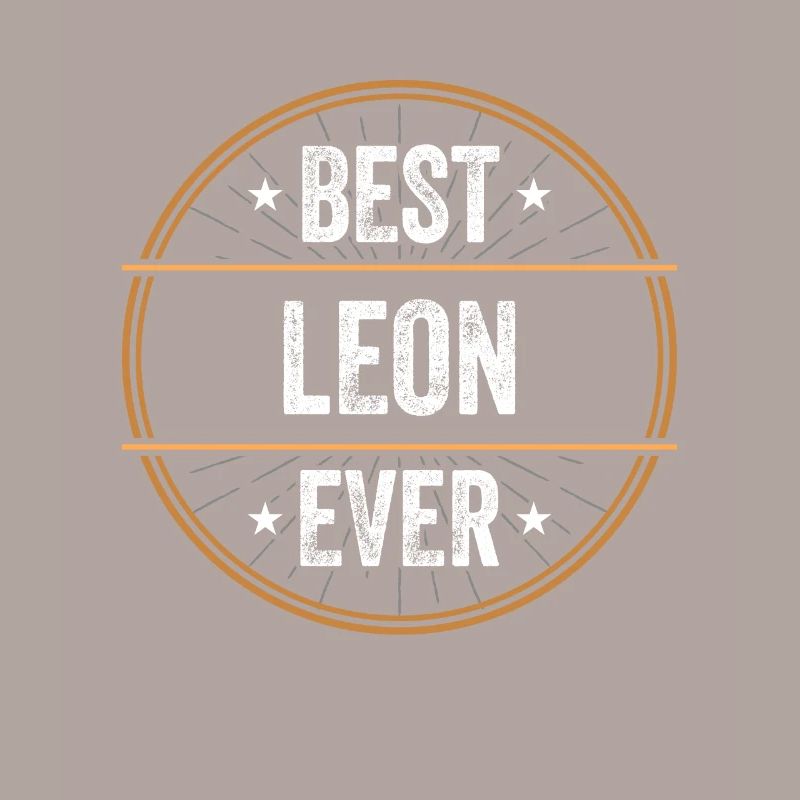 Best Leon Ever First Name Name Gift