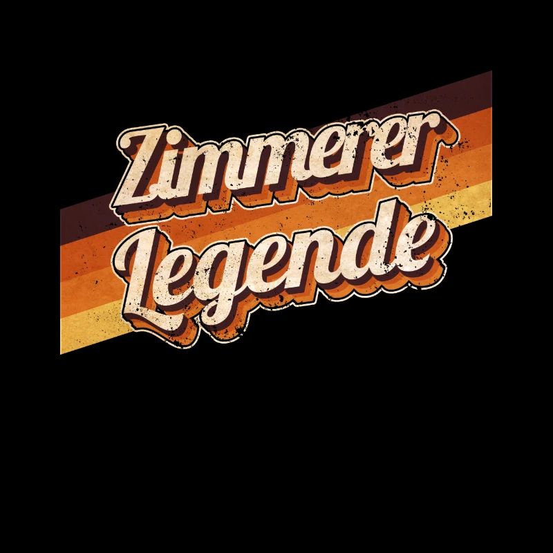 Zimmermann Geburtstag als Legende geboren Zimmerer