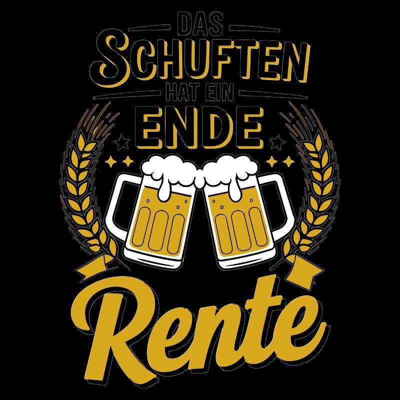 Das Schuften Hat Ein Ende, Es Lebe Die Rente