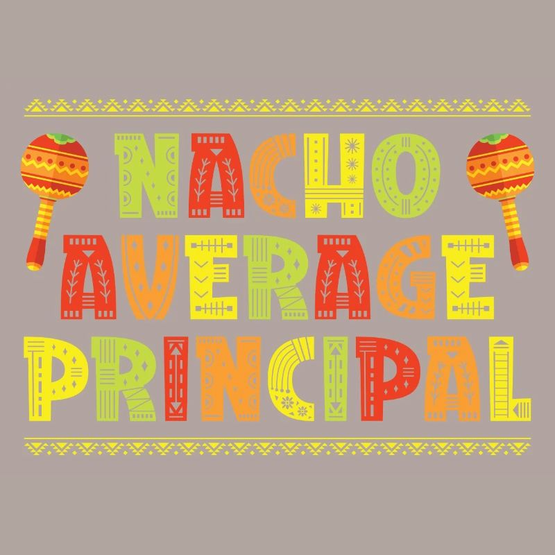 Cinco De Mayo Nacho Average Principal