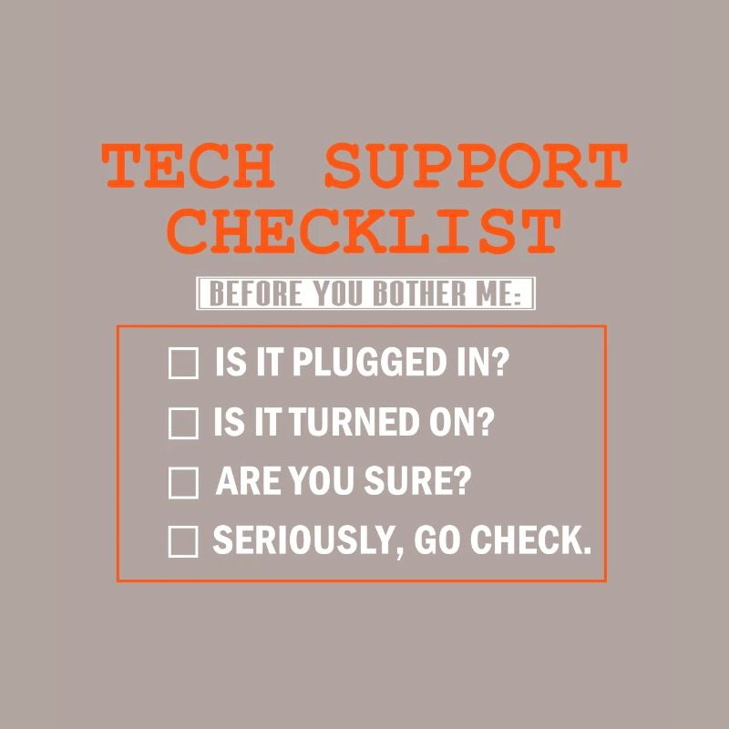 Funny Tech Support Checkliste IT Technisches Team