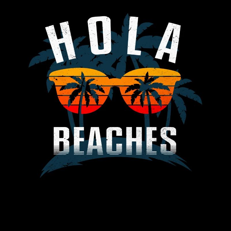 Hola Beaches Funny Beach Vacation Summer