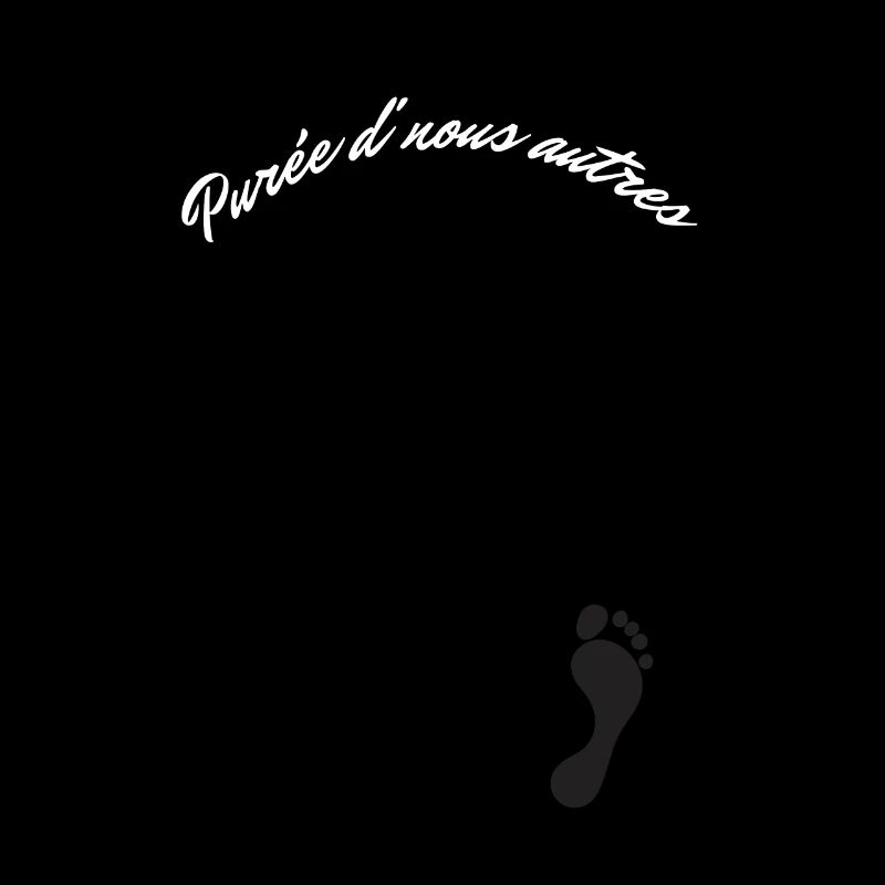 Purée d'nous autres