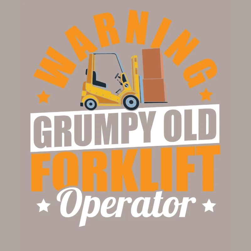 Cool Forklift Driver Warning Grumpy Old Forklift O