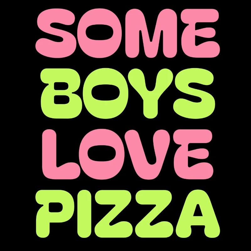 Certains garçons aiment la pizza