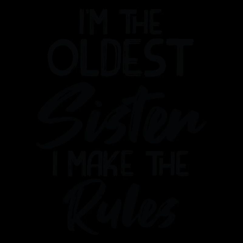 Ich Bin Die Älteste Schwester. Ich Mache Die