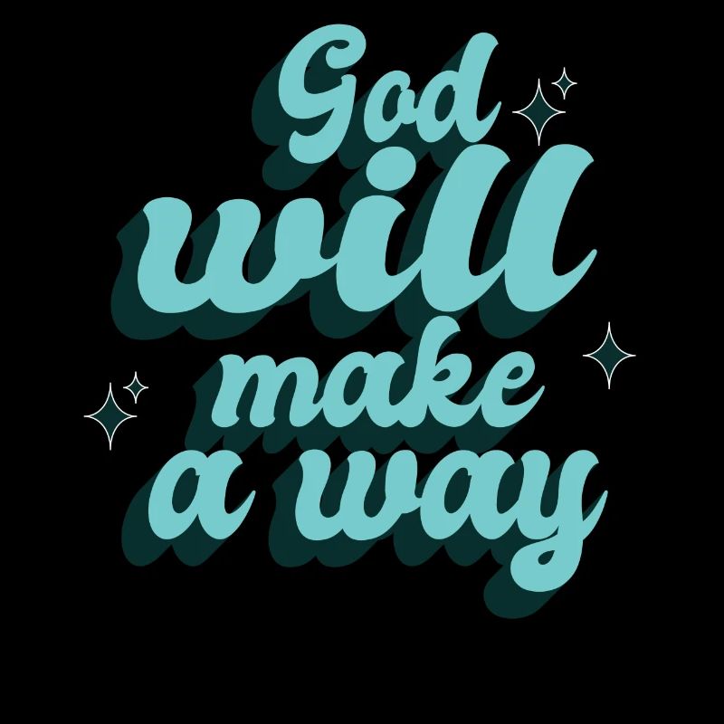Gott Wird Einen Weg Machen, Zitat-Glauben-Bibel