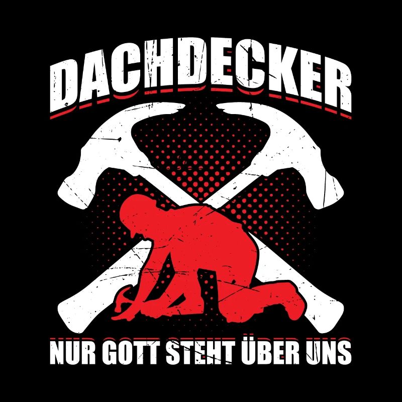 Dachdecker Nur Gott Steht Über Uns Geschenk
