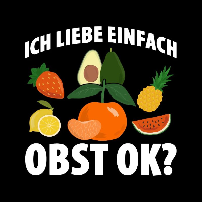 Ich Liebe Einfach Obst Ok?