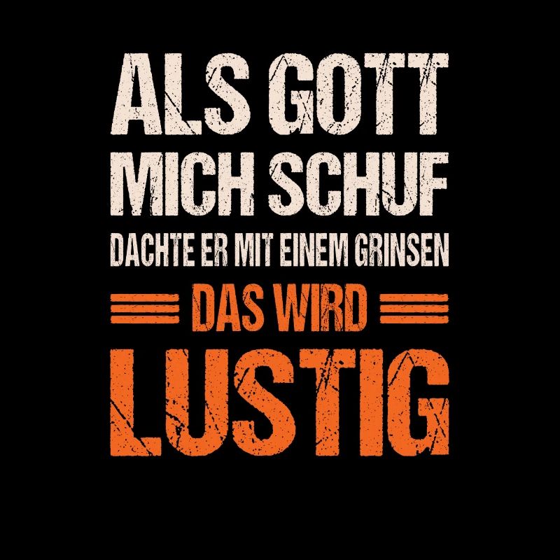 Als Gott mich schuf