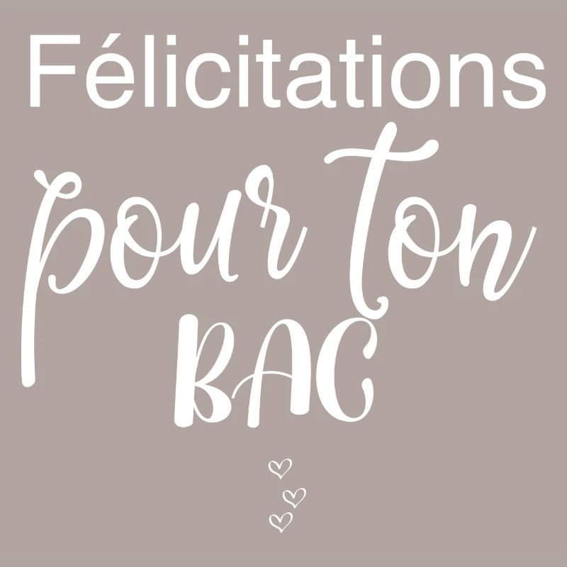 Félicitations pour ton BAC
