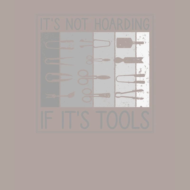 It's Not Hoading If It's Tools - Glassblowers