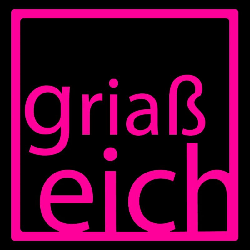Griaß Eich Neon Pink