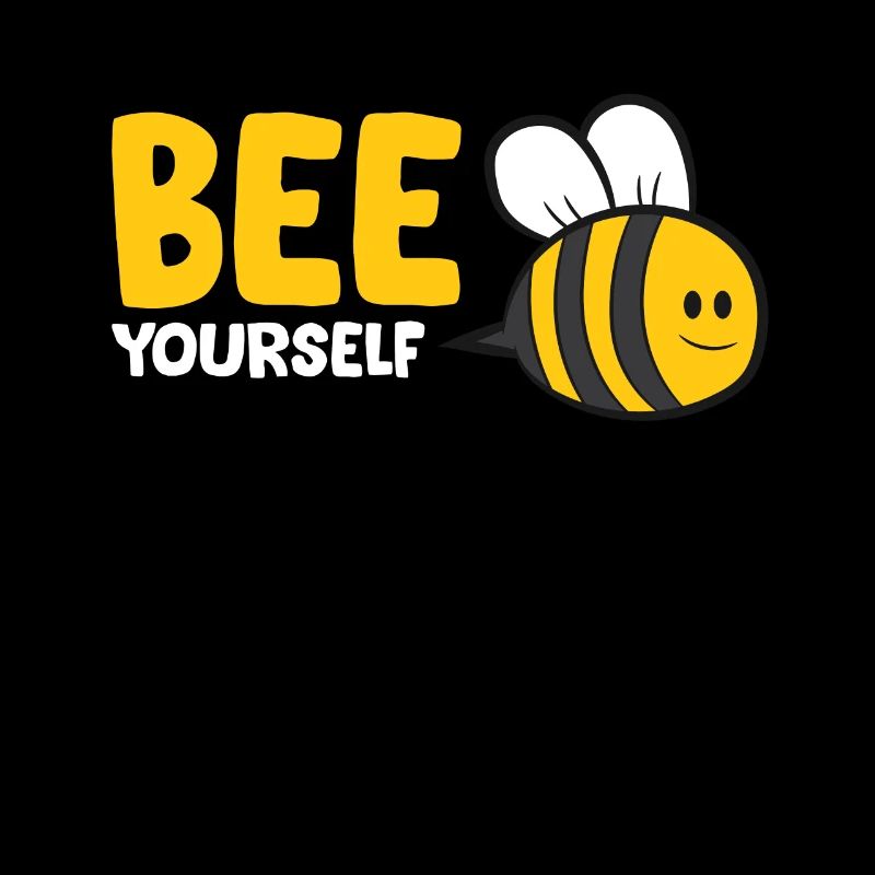 Bee Yourself Funny Bee