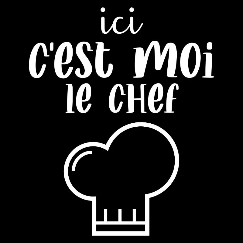 ici c'est moi le chef