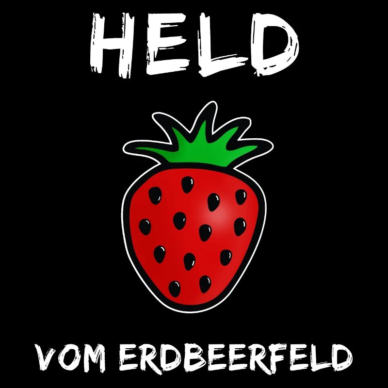 Lustiger Helden Spruch - Held vom Erdbeerfeld