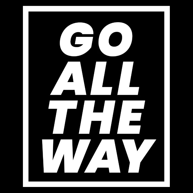 Go All the Way Bukowski