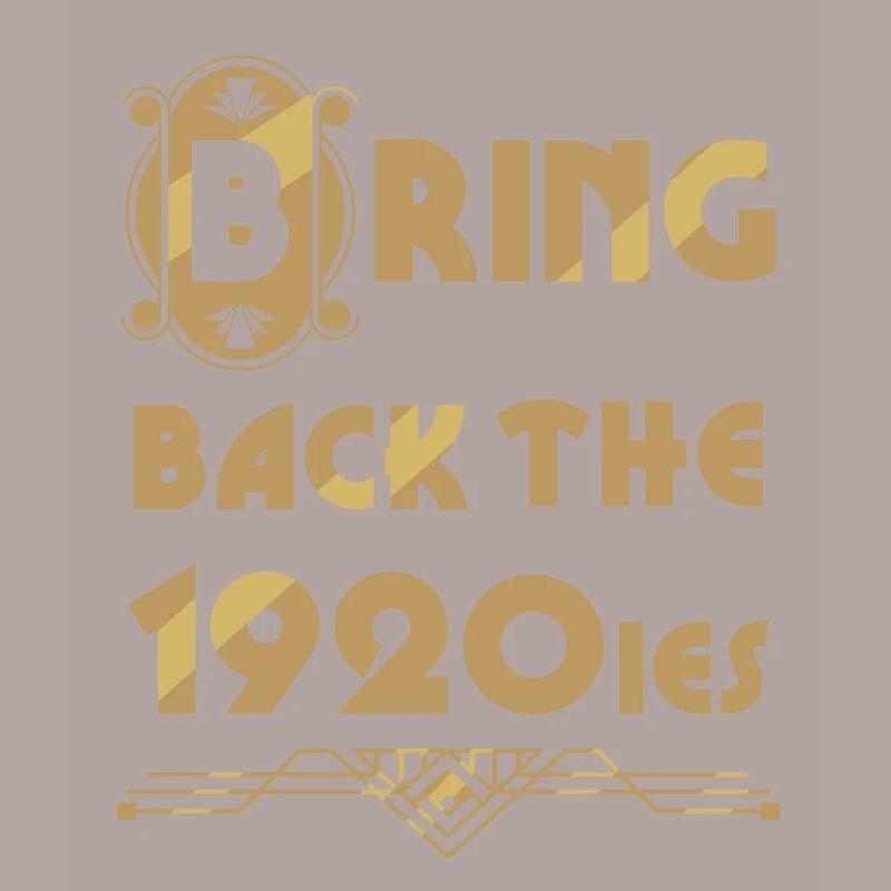 Bring back the 20s.