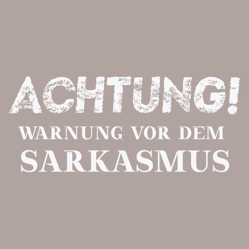 Achtung! Warnung vor dem Sarkasmus Geschenkidee