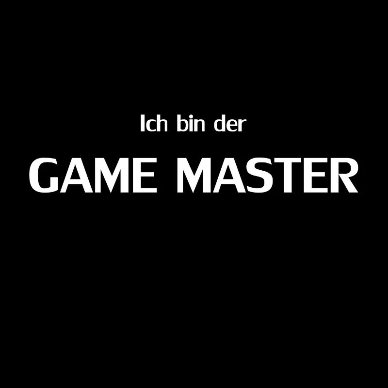 Ich bin der GAME MASTER Gamemaster weiß