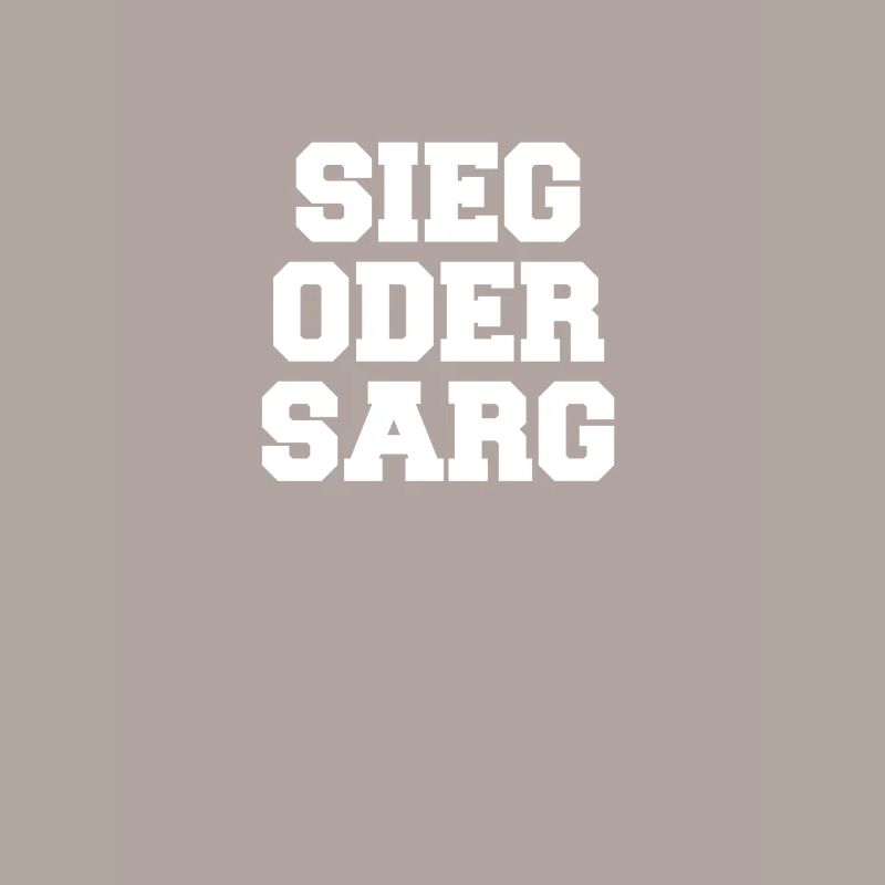 Sieg oder Sarg