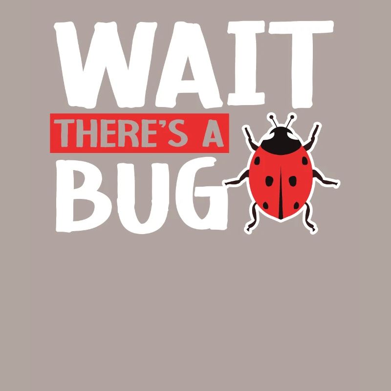 Wait There's A Bug Future Entomologist Ladybug