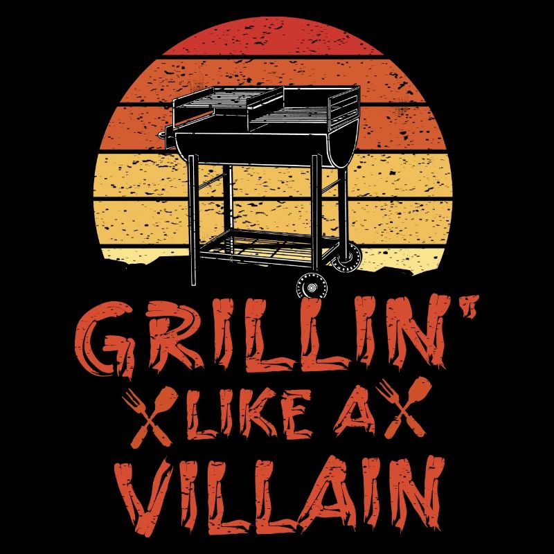 Grillin' Like A Villain Griller Saying Grilling
