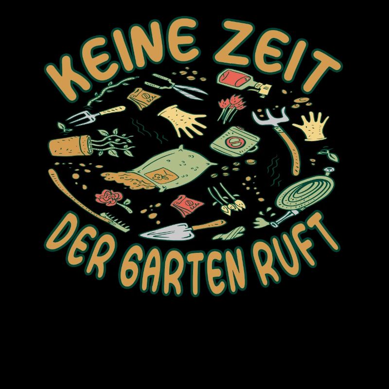 Keine Zeit Der Garten ruft - Hobby Gärtner