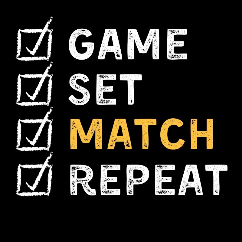 Game Set Match Repeat - Tennis