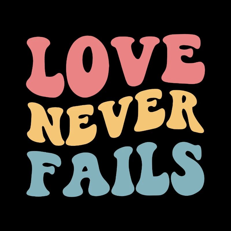 Love Never Fails