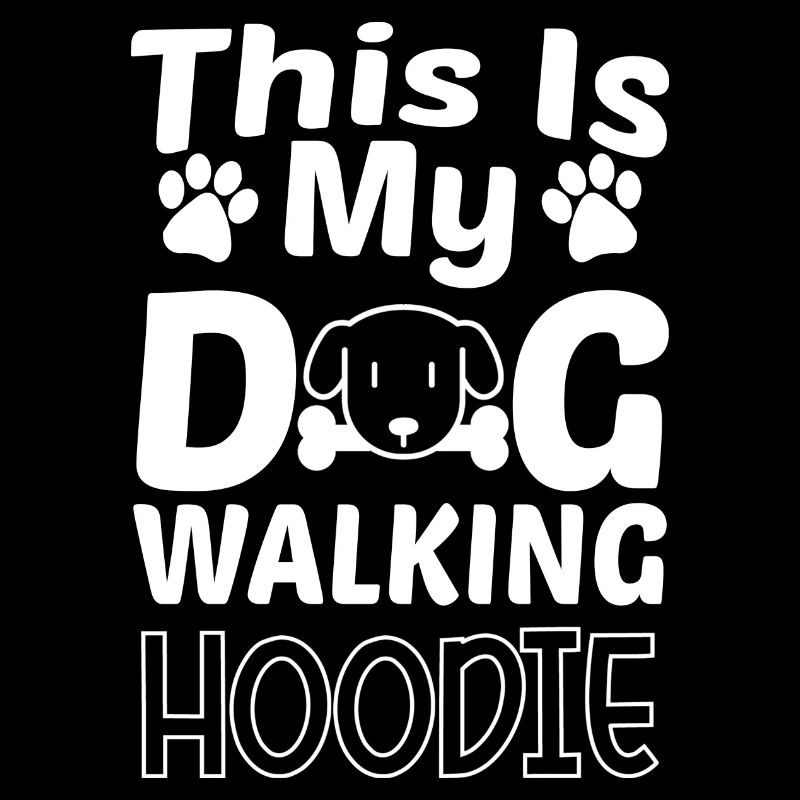 This is my Dog Walking Hoodie