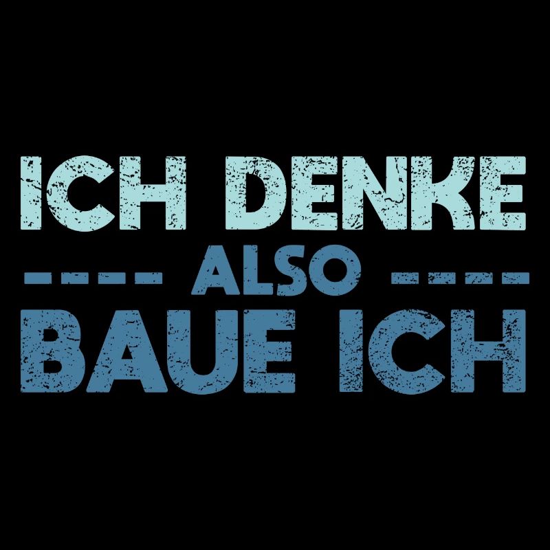 Ich Denke, Also Baue Ich